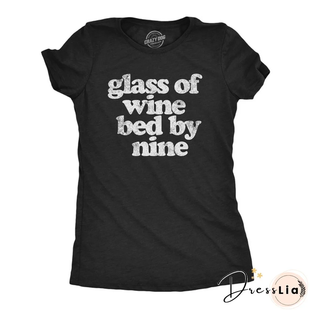 Womens Glass Of Wine Bed By Nine Tshirt Funny Vino Wine Lover Gift Graphic Tee