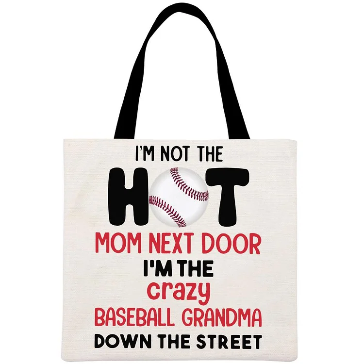 I'm not hot mom next door i'm the crazy baseball grandma Printed Linen Bag-Annaletters