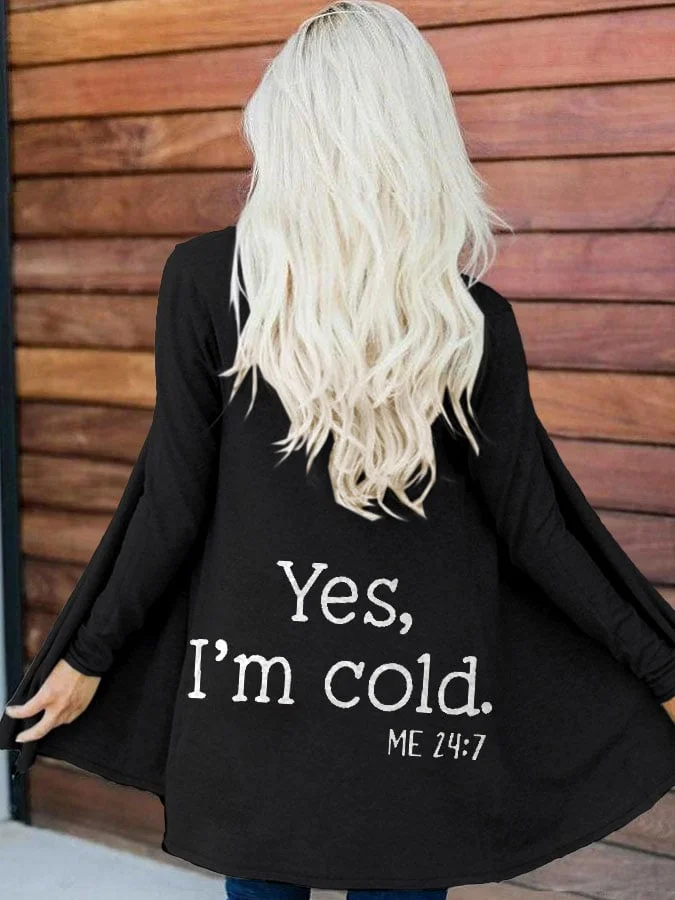 Yes I'm Cold Me 24 7 Print Long Sleeve Cardigan socialshop