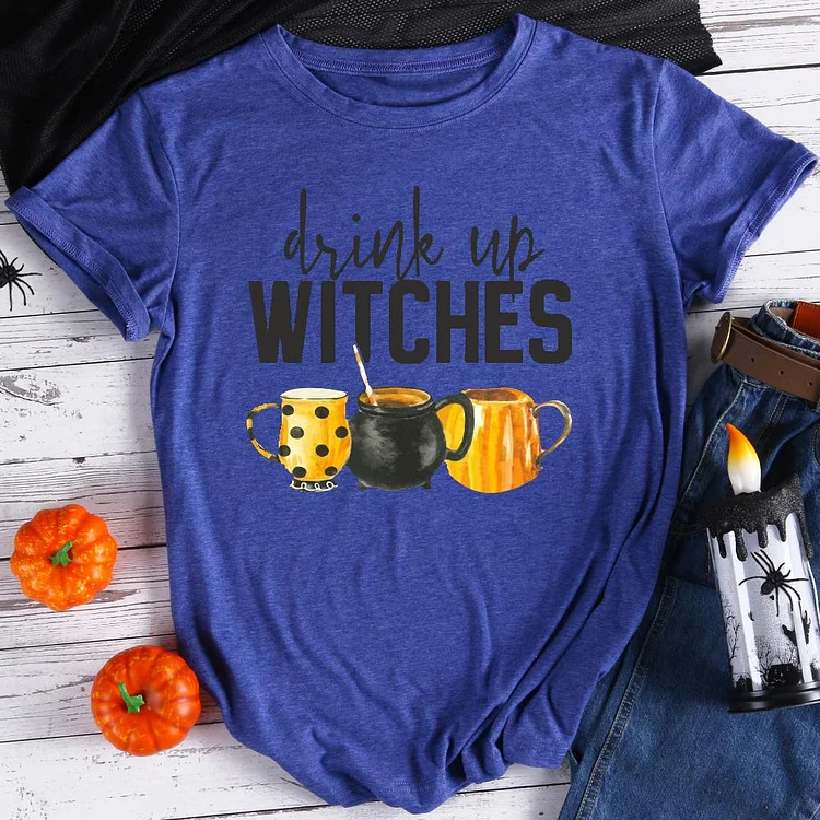 Drink up witches T-Shirt Tee-08066