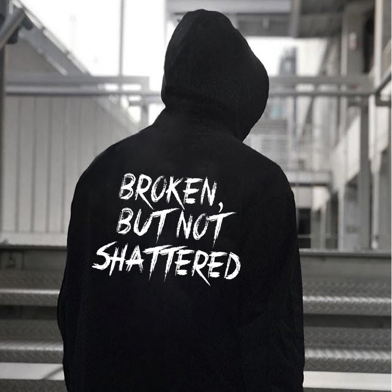 BROKEN BUT NOT SHATTERED Printed Men's Casual Hoodie