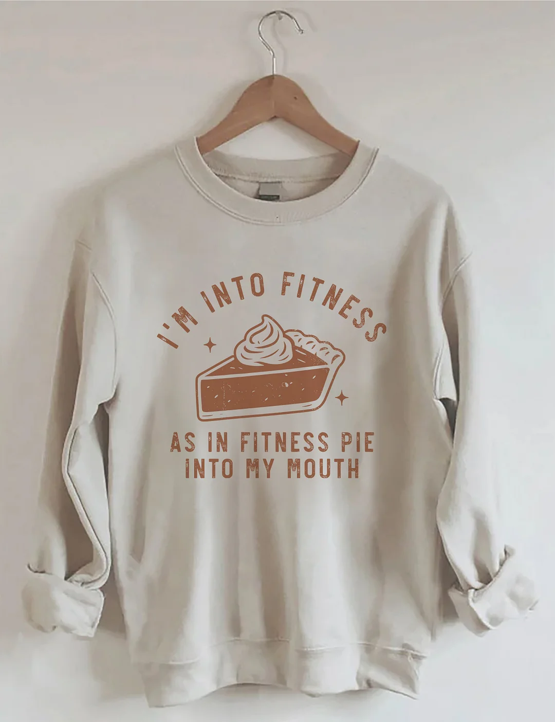 I&rsquo;m Into Fitness Sweatshirt