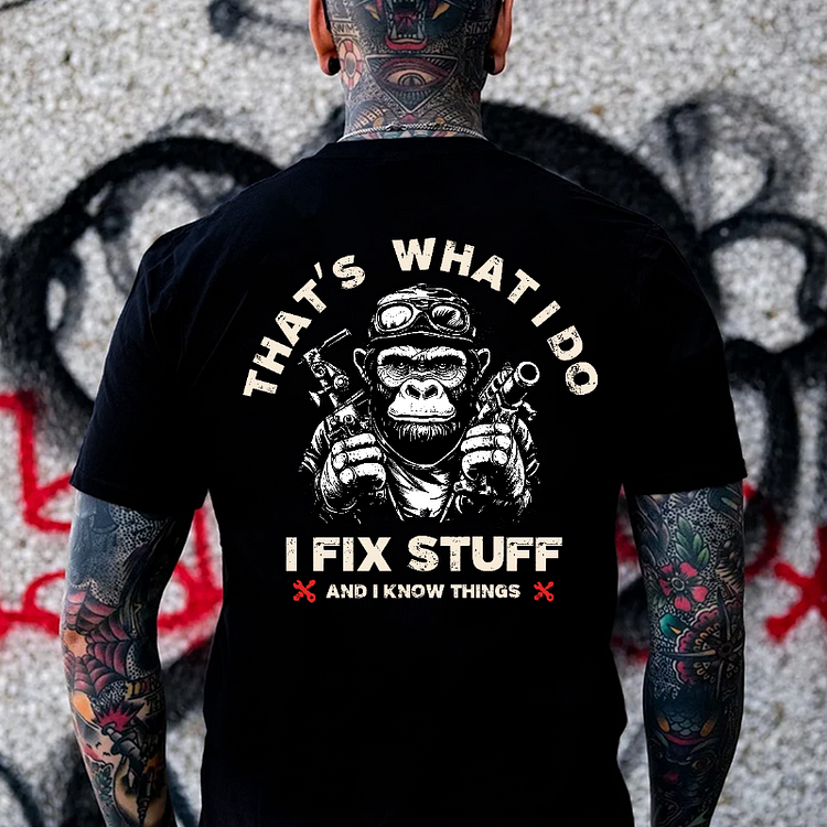 Personalized That's What I Do I Fix Stuff And I Know Things Custom T-shirt