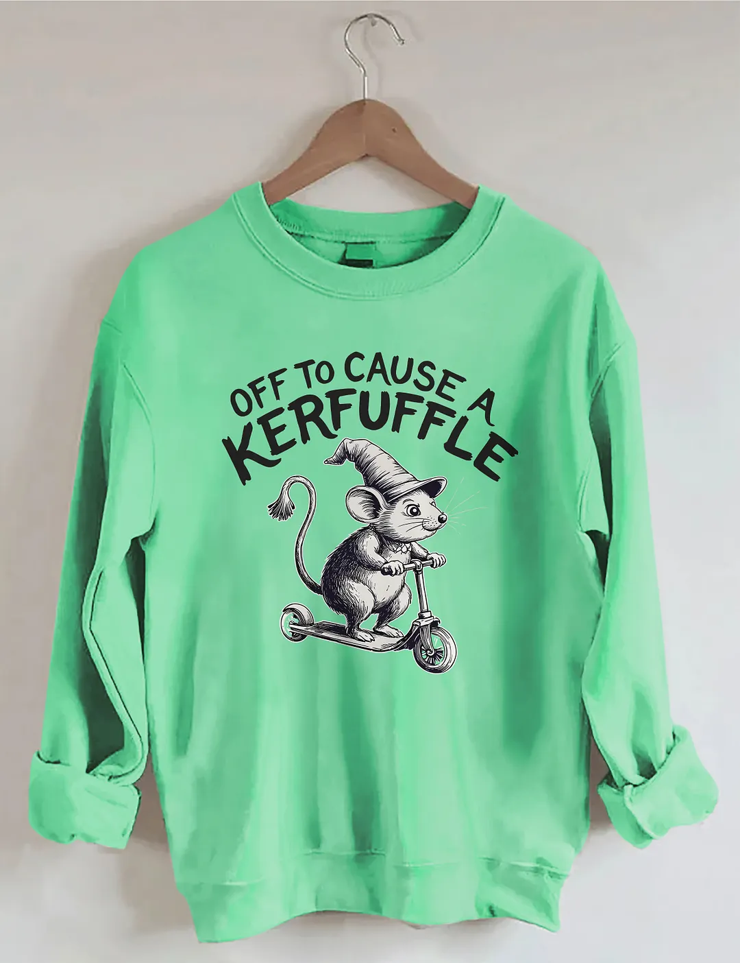 Off To Cause A Kerfuffle Sweatshirt