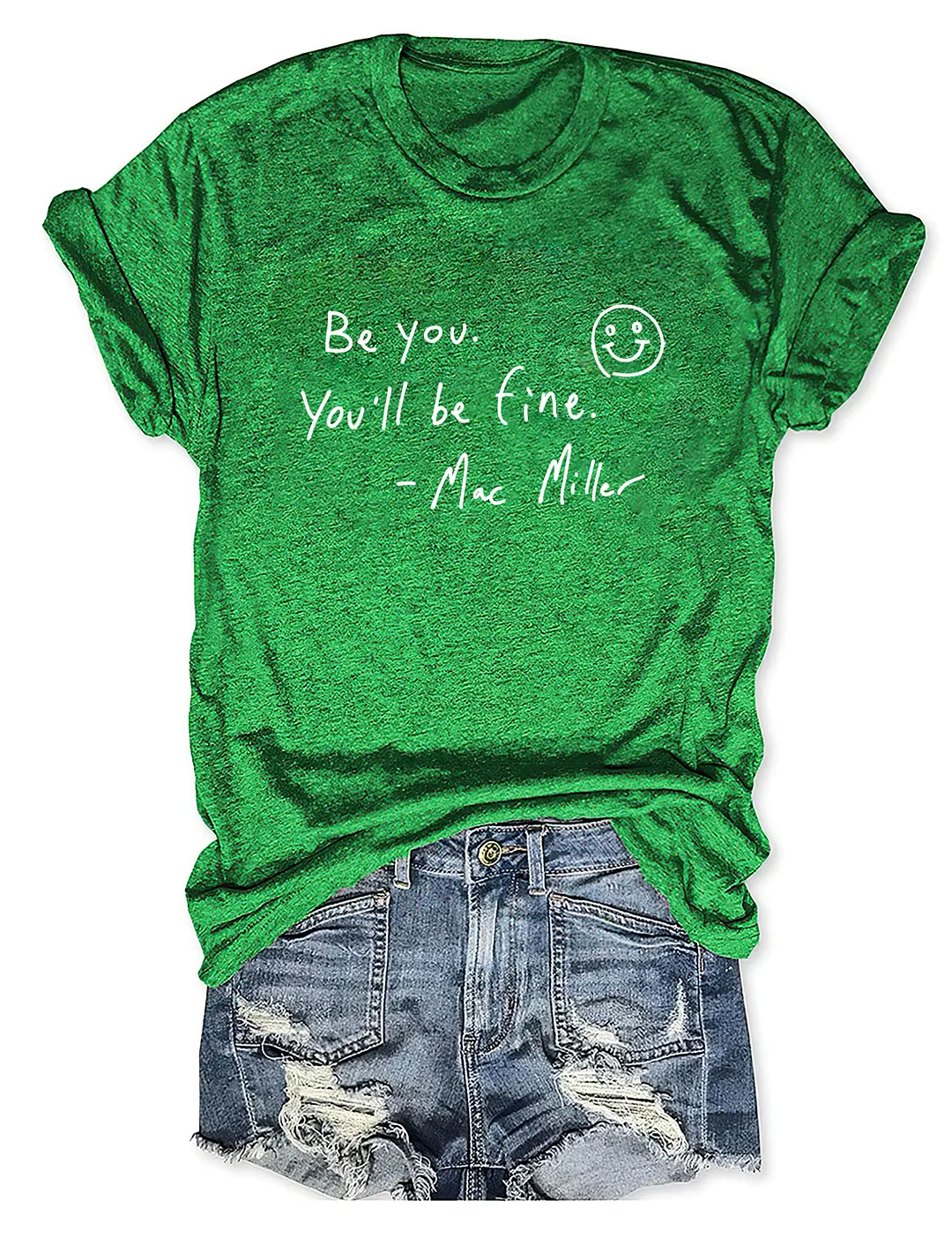 Be You You'll Be Fine Mac Miller T-shirt
