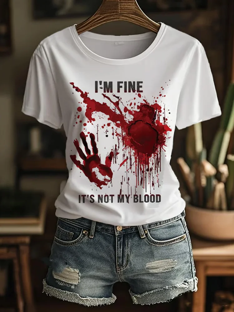 Utbros Women's I'm Fine It's Not My Blood Print Crew Neck T-shirt