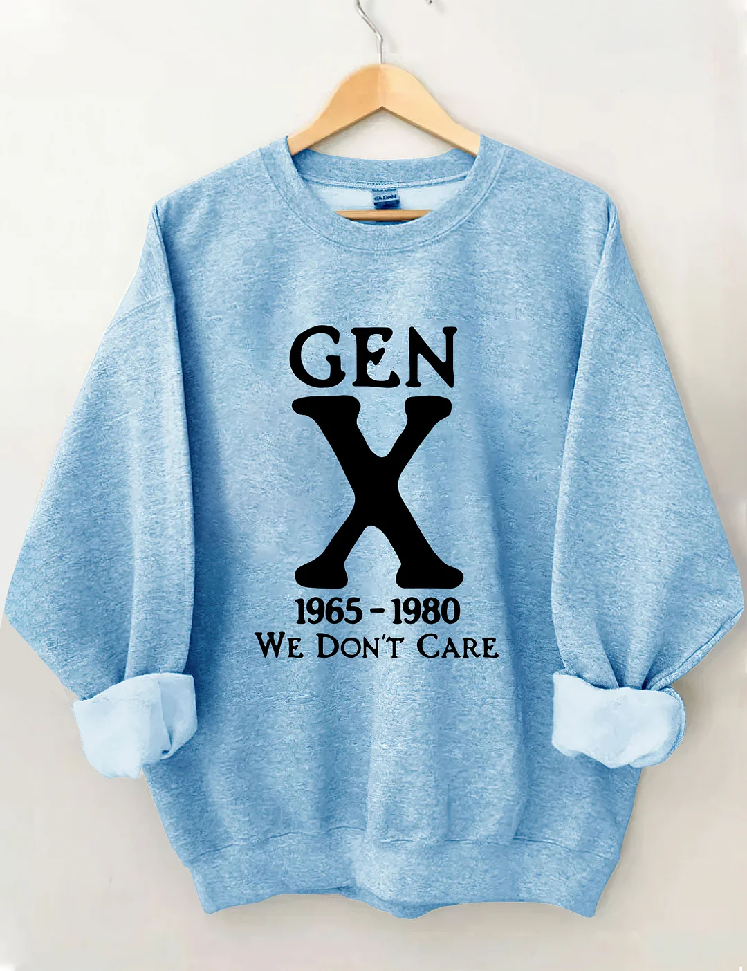 Gen X 1965-1980 We Don't Care Sweatshirt