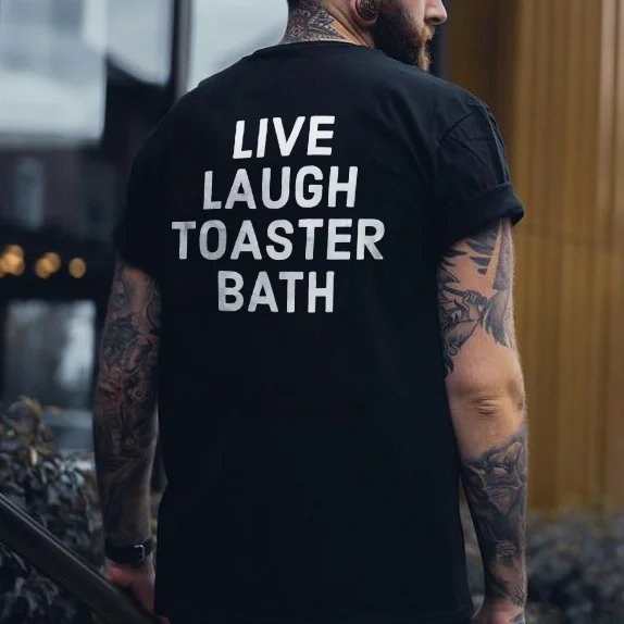 Live Laugh Toaster Bath T-shirt