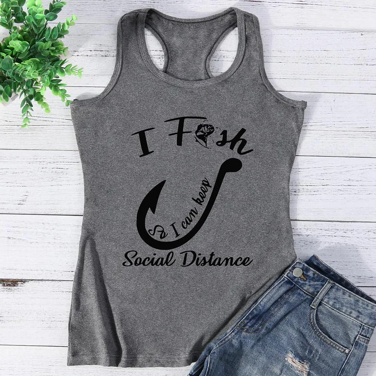 I Fish So I Can Keep Social Distance Vest Top-Annaletters
