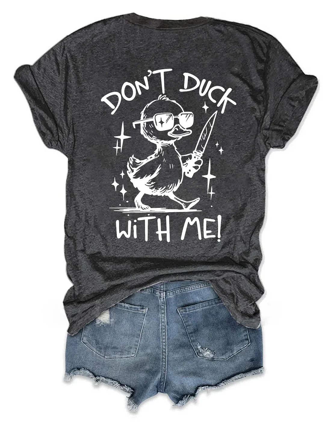 Don't Duck With Me T-Shirt