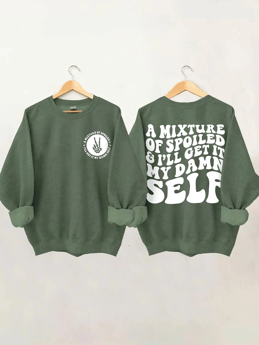 A Mixture Of Spoiled And I'll Get It My Damn Self Sweatshirt