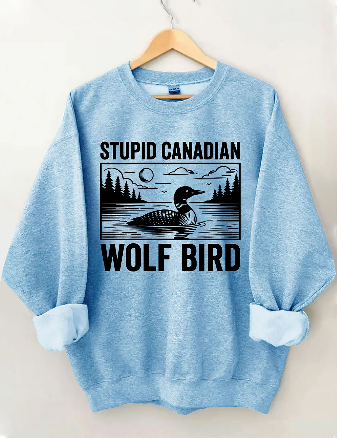 Stupid Canadian Wolf Bird Sweatshirt
