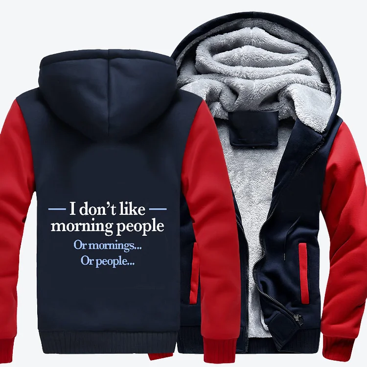 I Do Not Like Morning People, Slogan Fleece Jacket