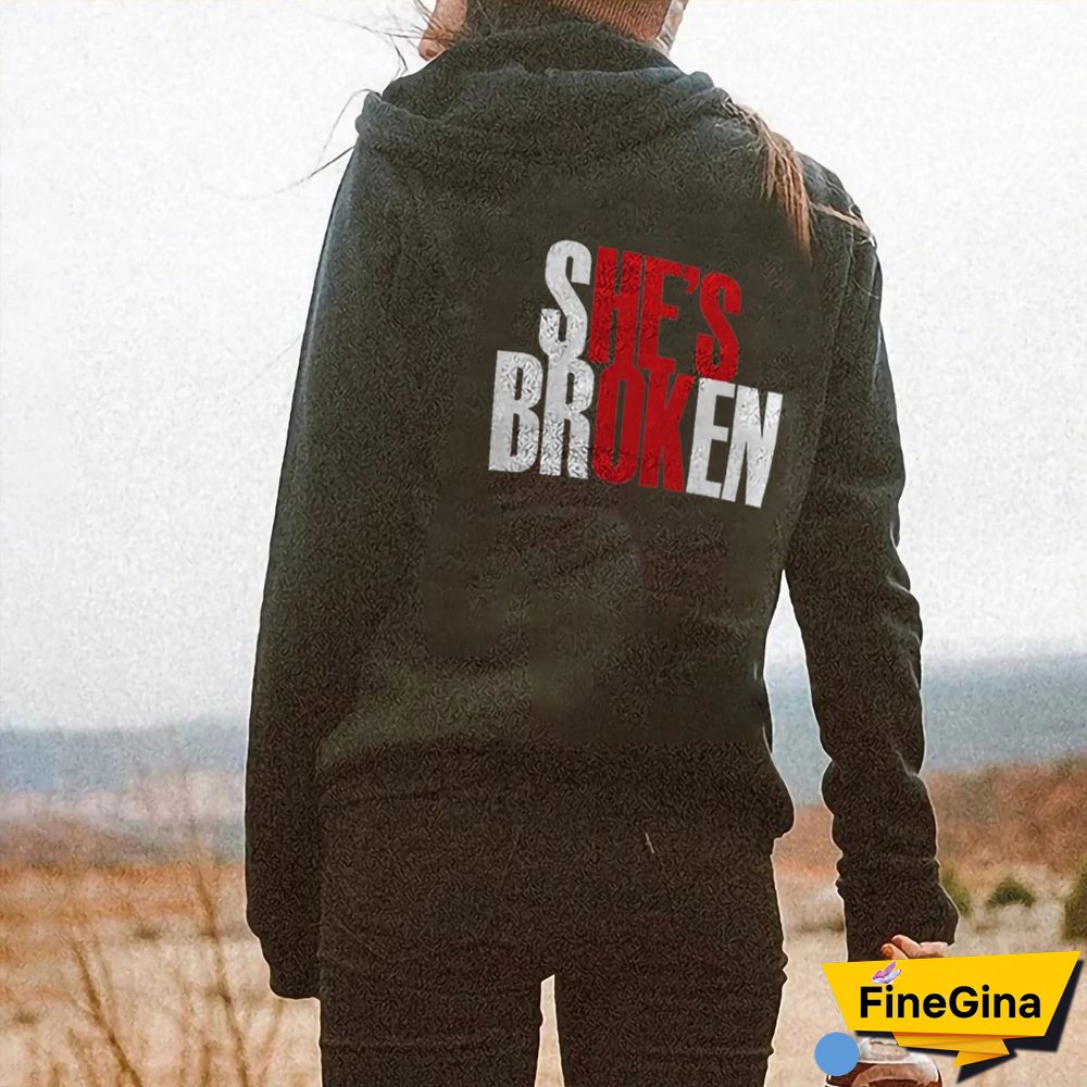 She's Broken Print Hoodie