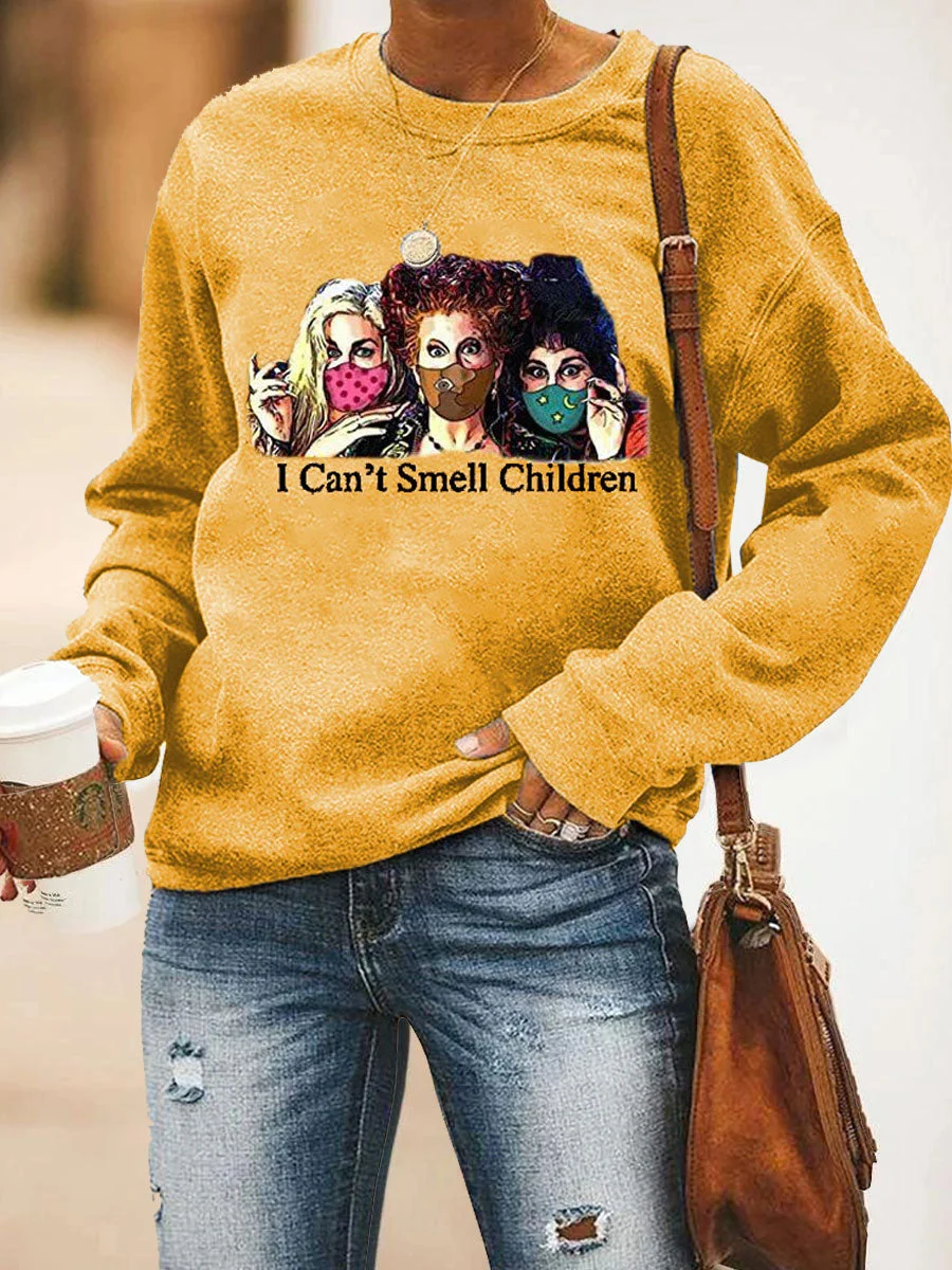 I Can't Smell Children Sweatshirt