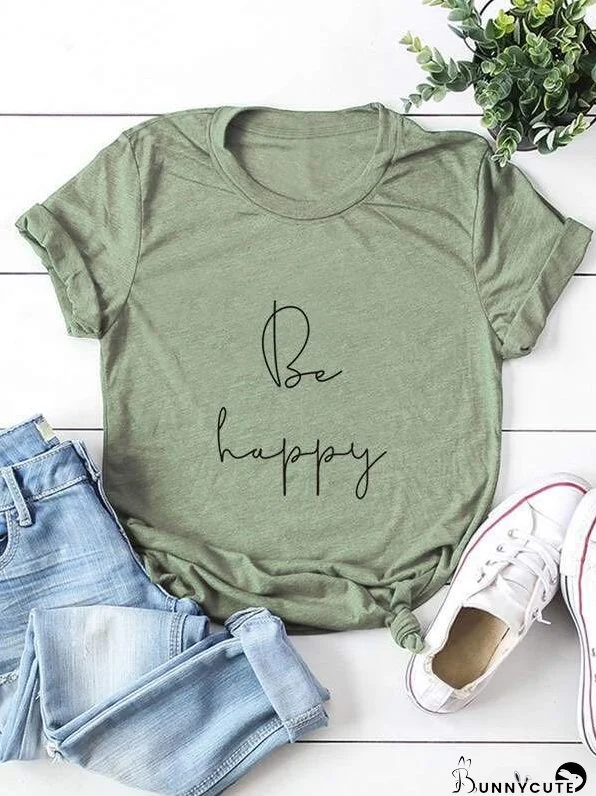 Be Happy Slogan Graphic Short Sleeve Tee
