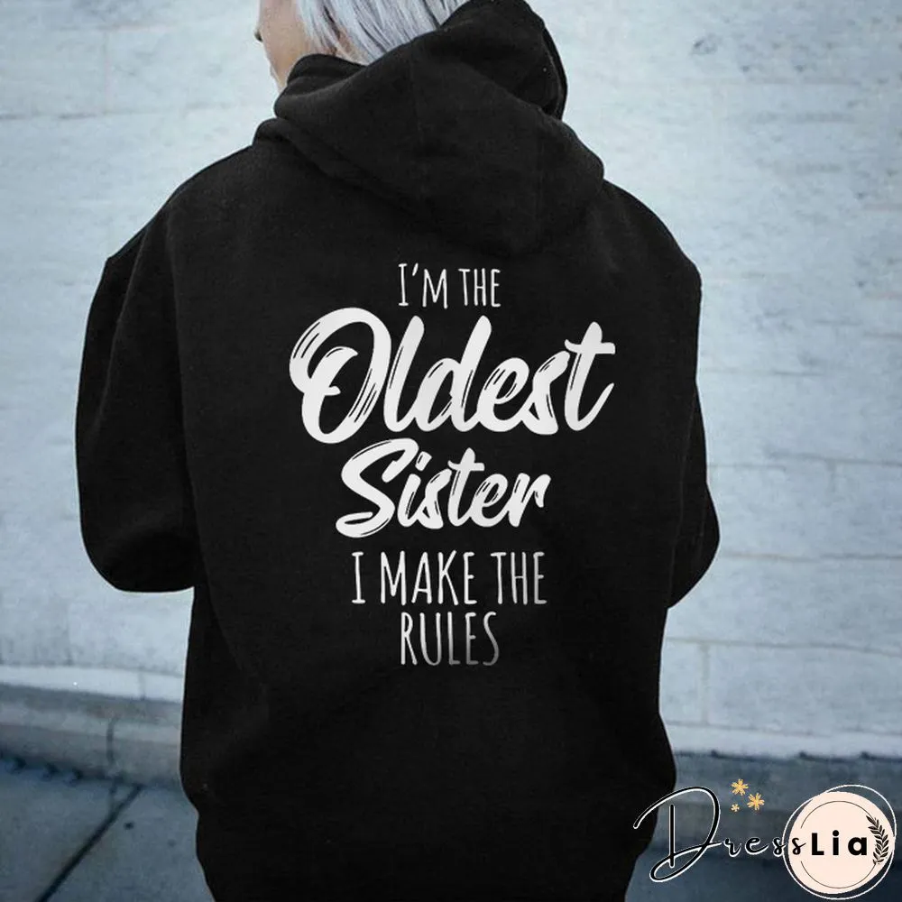 Women's I'M The Oldest Sister I Make The Rules Printed Casual Hoodie