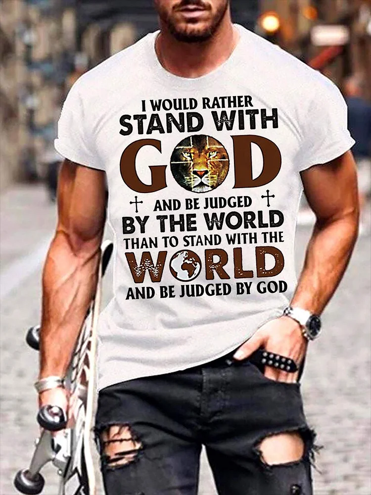 I Would Rather Stand With God Crew Neck T-Shirt