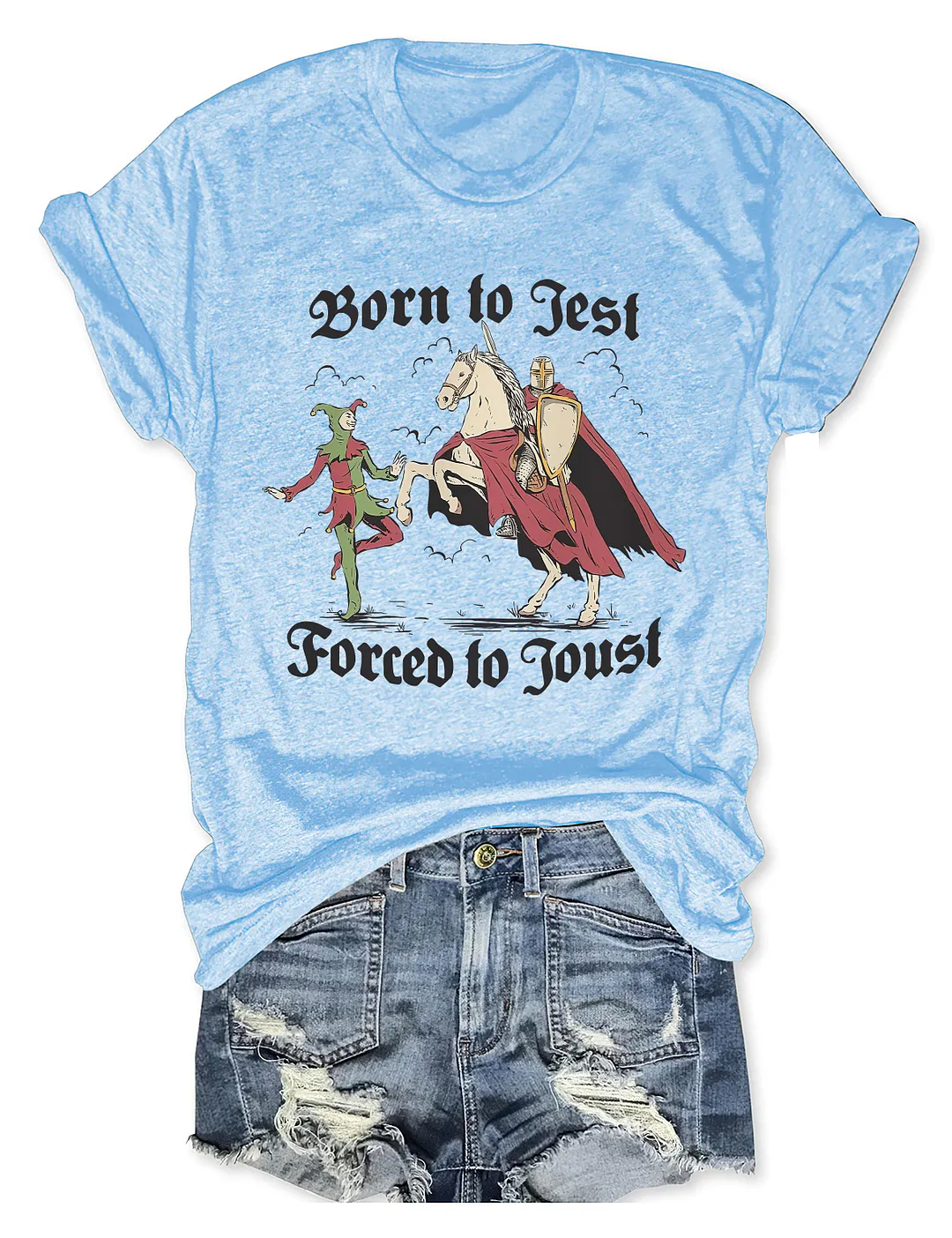 Born To Jest Forced To Joust T-shirt