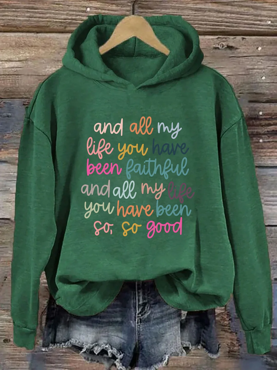 And All My Life You Have Been Faithful Hoodie