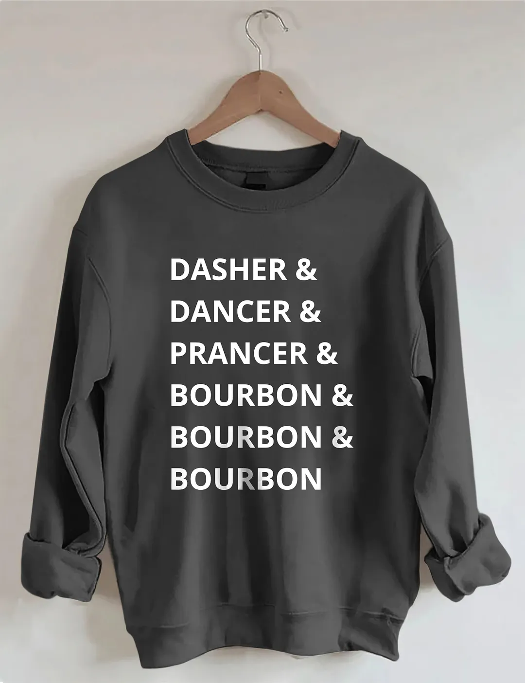Dasher Dancer Prancer Bourbon Sweatshirt