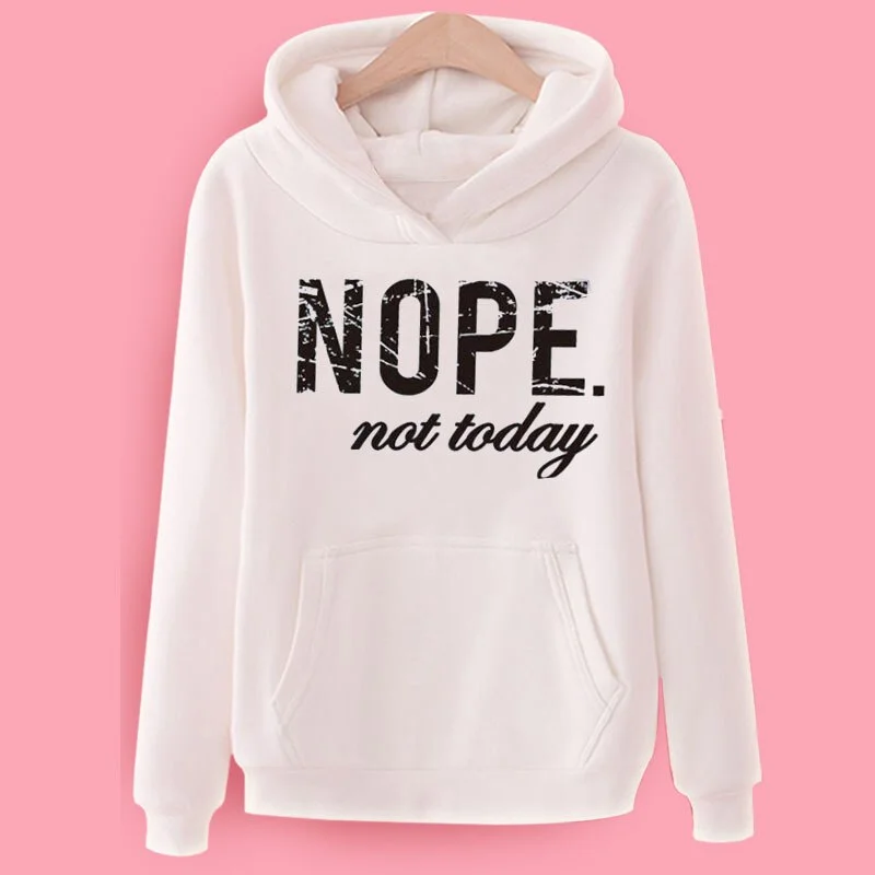 2021 Autumn Winter Femme Loose pullover Hoodies Women Nope not today Printed pullover Sweatshirt Long Sleeve pullover Hoodies