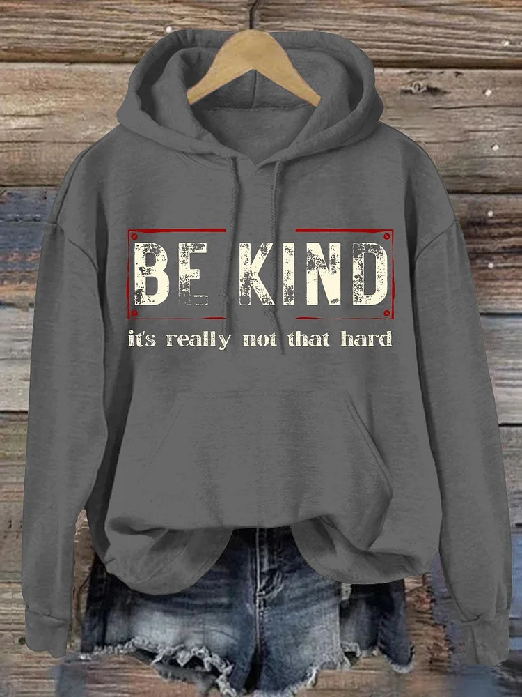 Women's Be Kind It's Really Not That Hard Casual Sweatshirt socialshop