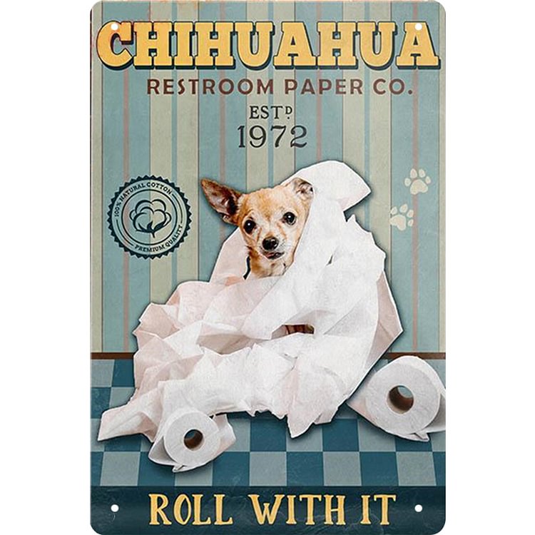 Dog - Chihuahua Restroom Paper Co. Vintage Tin Signs/Wooden Signs - 7.9x11.8in & 11.8x15.7in