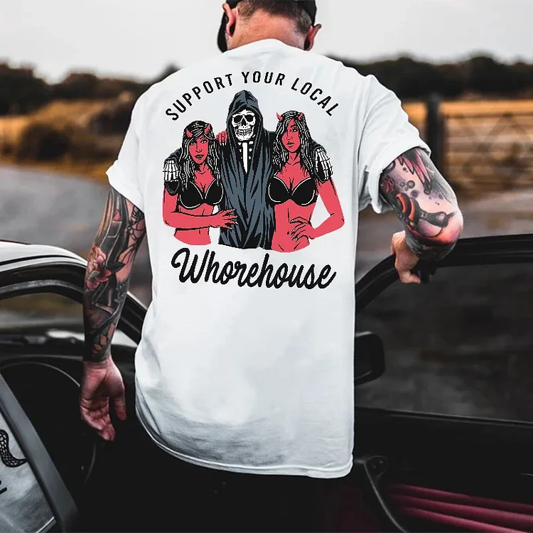 Support Your Local Whorehouse Printed Men Casual T-Shirt