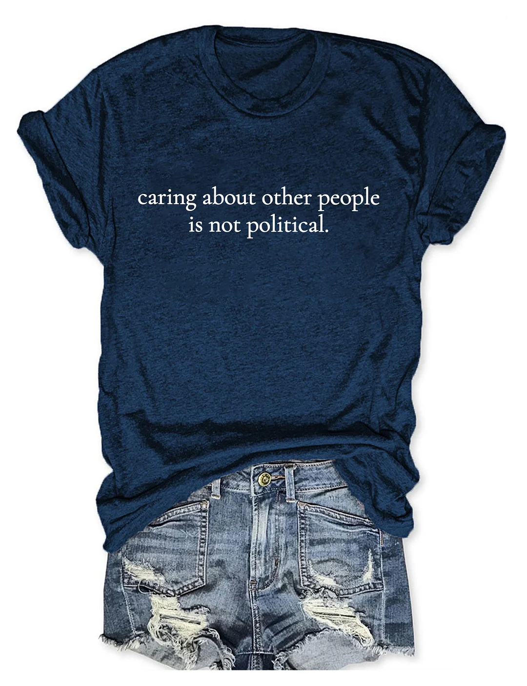 Caring About People Is Not Political T-shirt