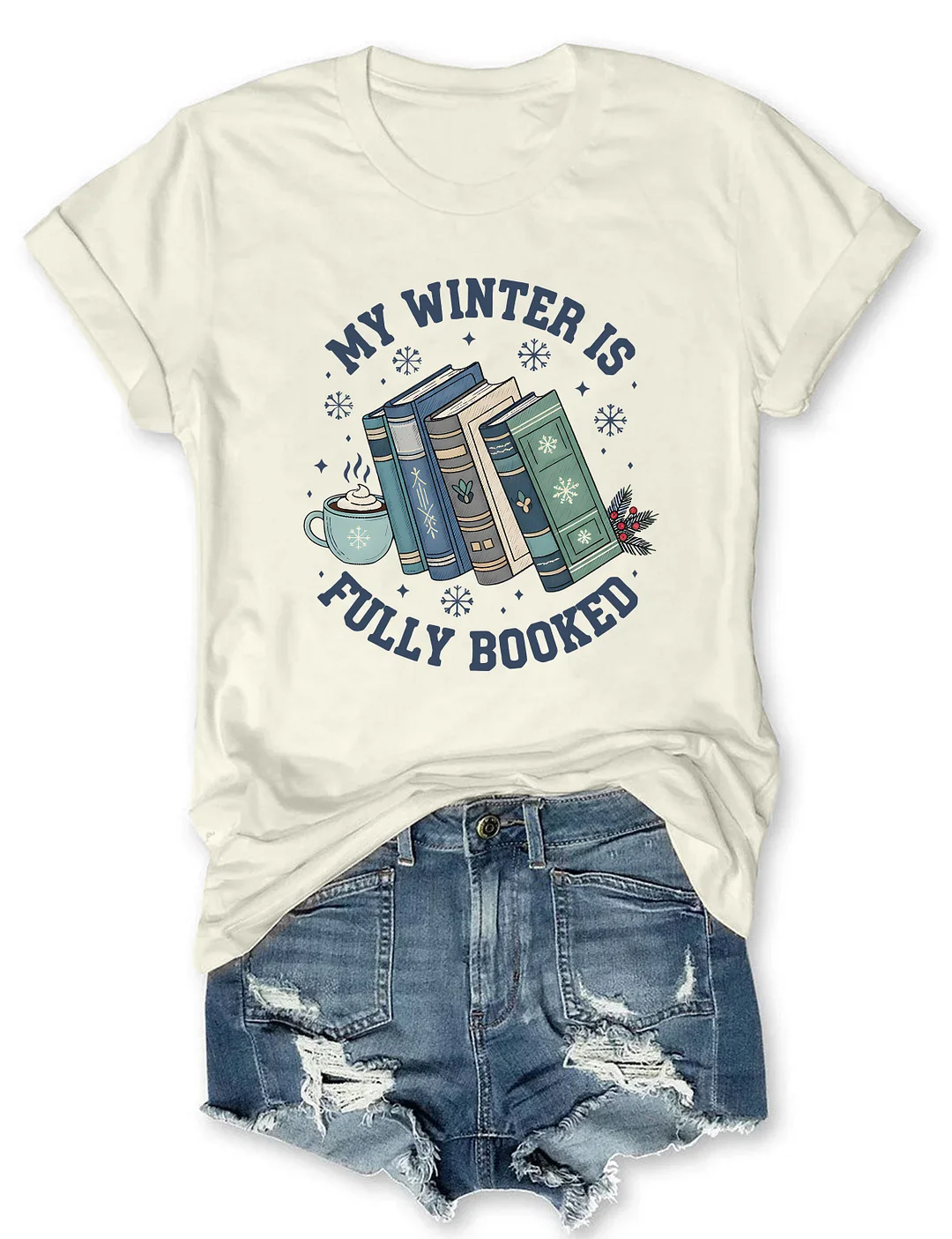 My Winter Is Fully Booked T-shirt