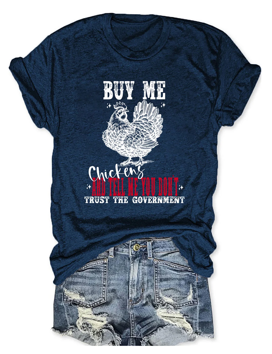 Buy Me Chickens T-shirt