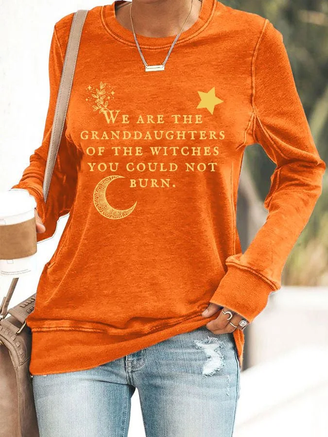Women's We are The Granddaughters of The Witches You Could Not Burn Sweatshirt
