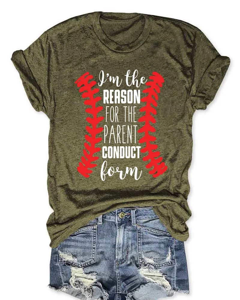 I'm The Reason For The Parent Conduct Form Tshirt Softball I'm The Reason For The Parent Conduct Form Tshirt Softball
