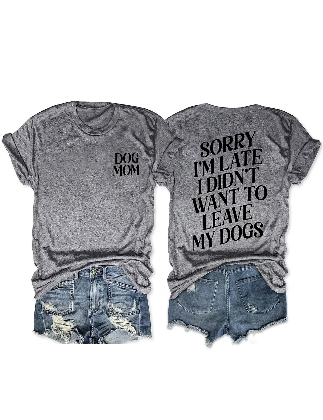 Sorry I'm Late I Didn't Want To Leave My Dogs T-shirt