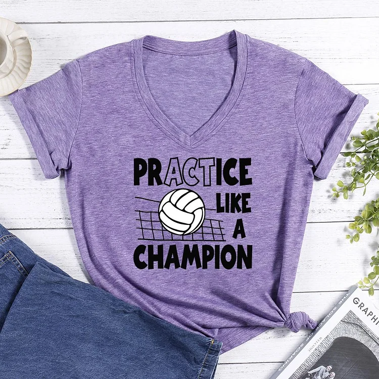 PRACTICE LIKE A CHAMPION V-neck T Shirt-Annaletters