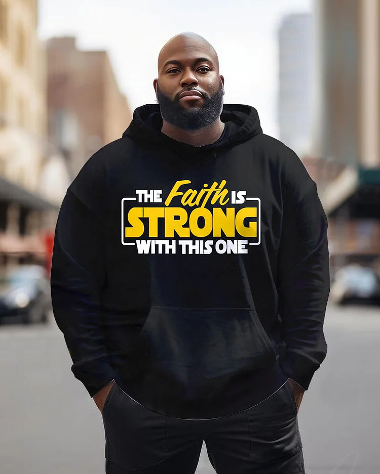 Men's Plus Size The Faith Is Strong Hoodie