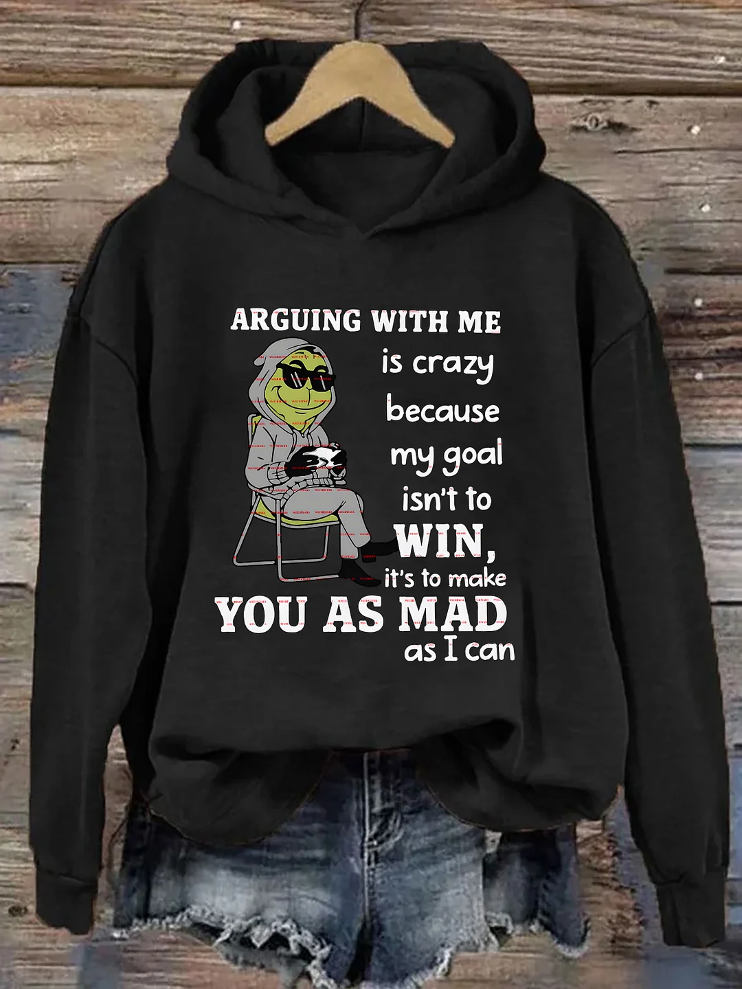 Funny Arguing My Goal Isn't To Win It&rsquo;s To Make You As Mad Hoodie