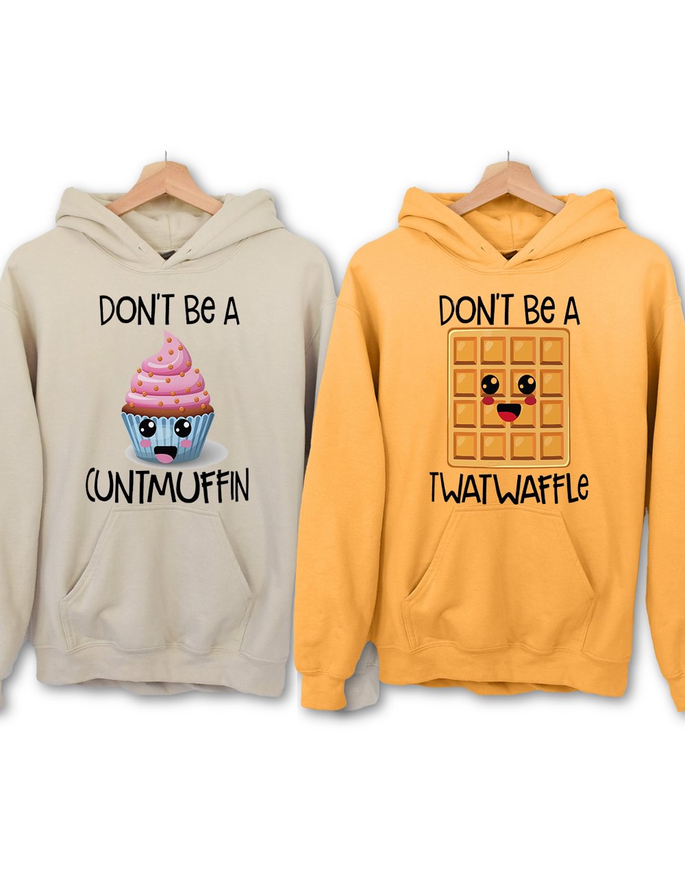 Don't Be A Cuntmuffin/Twatwaffle Hoodie