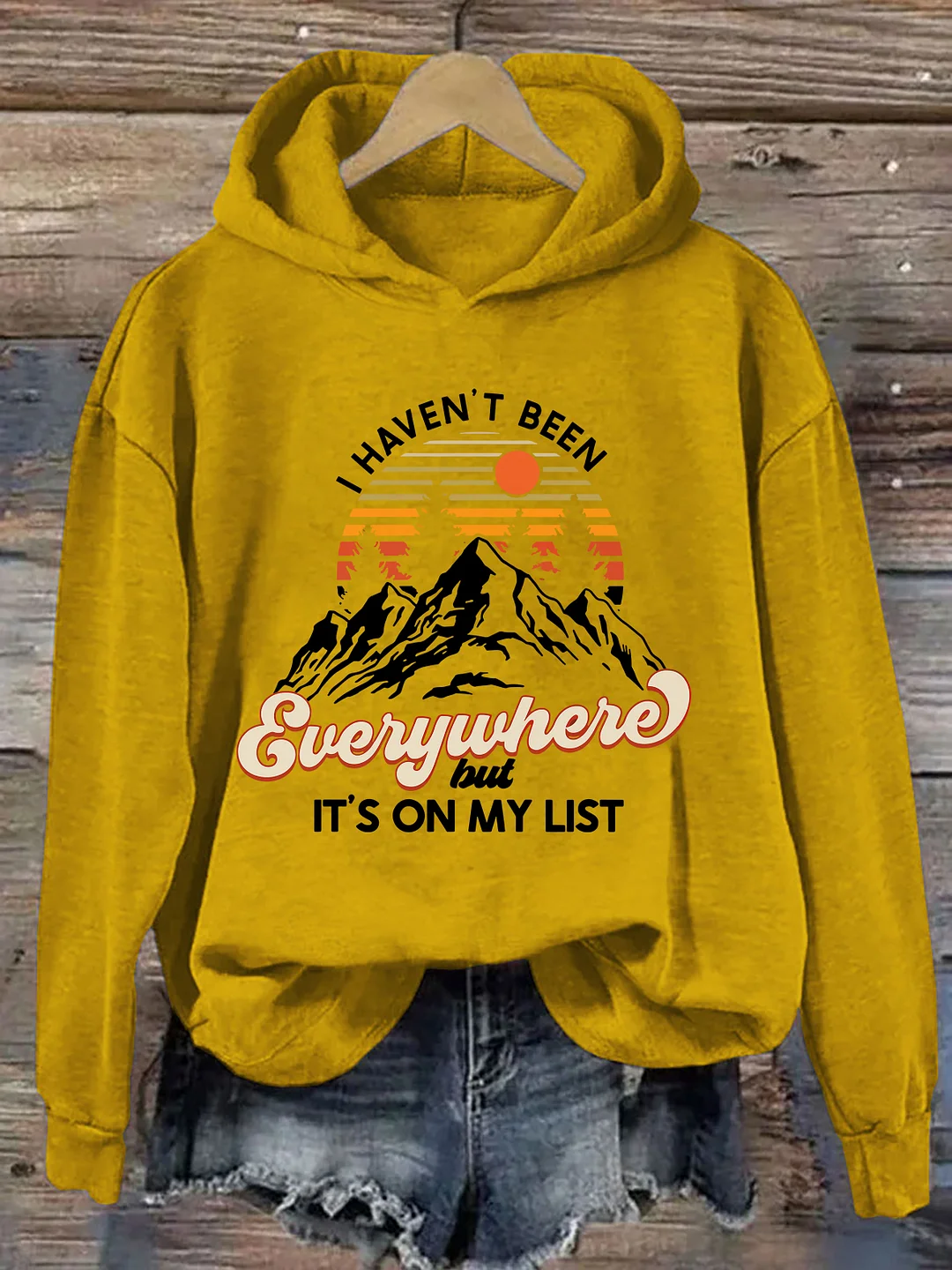 I Haven't Been Everywhere But It's On My List Hoodie