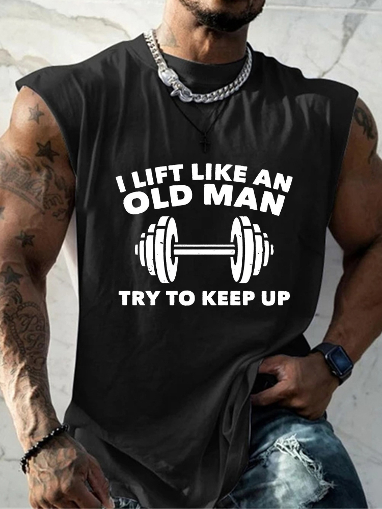Comstylish I Lift Like An Old Man Try To Keep Up Print GYM Vest