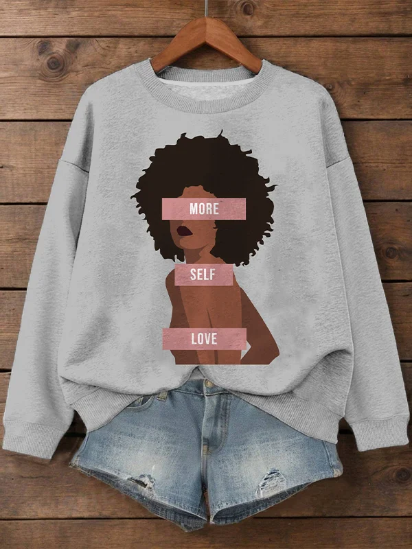 Women's More Self Love Black Woman Print Casual Sweatshirt
