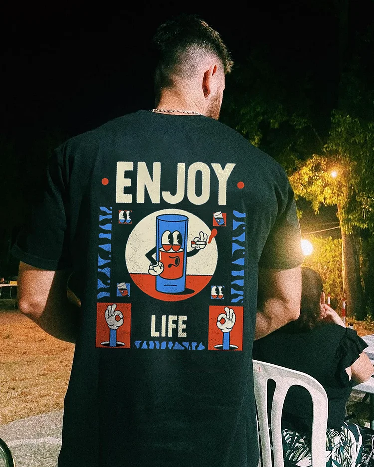 Enjoy Your Life T-shirt