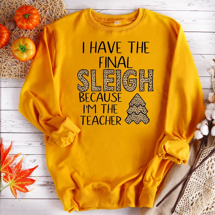 Annaletters-I have the final sleigh Christmas sweatshirt-608600-Annaletters