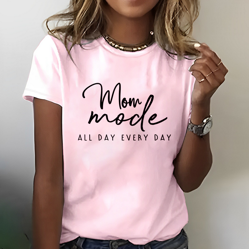Mom Mode All Day Everyday T-Shirt ctolen