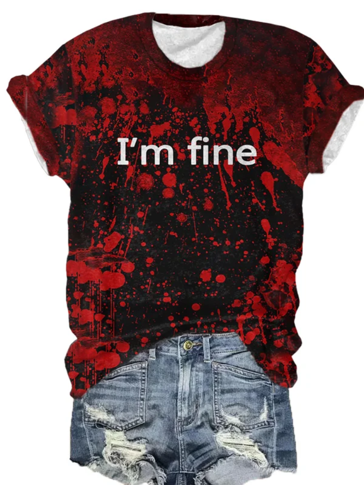 Women's Bloodstain I'm Fine Print T-Shirt