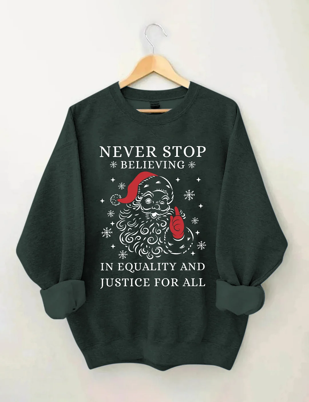 Never Stop Believing In Justice For All Santa Christmas Sweatshirt