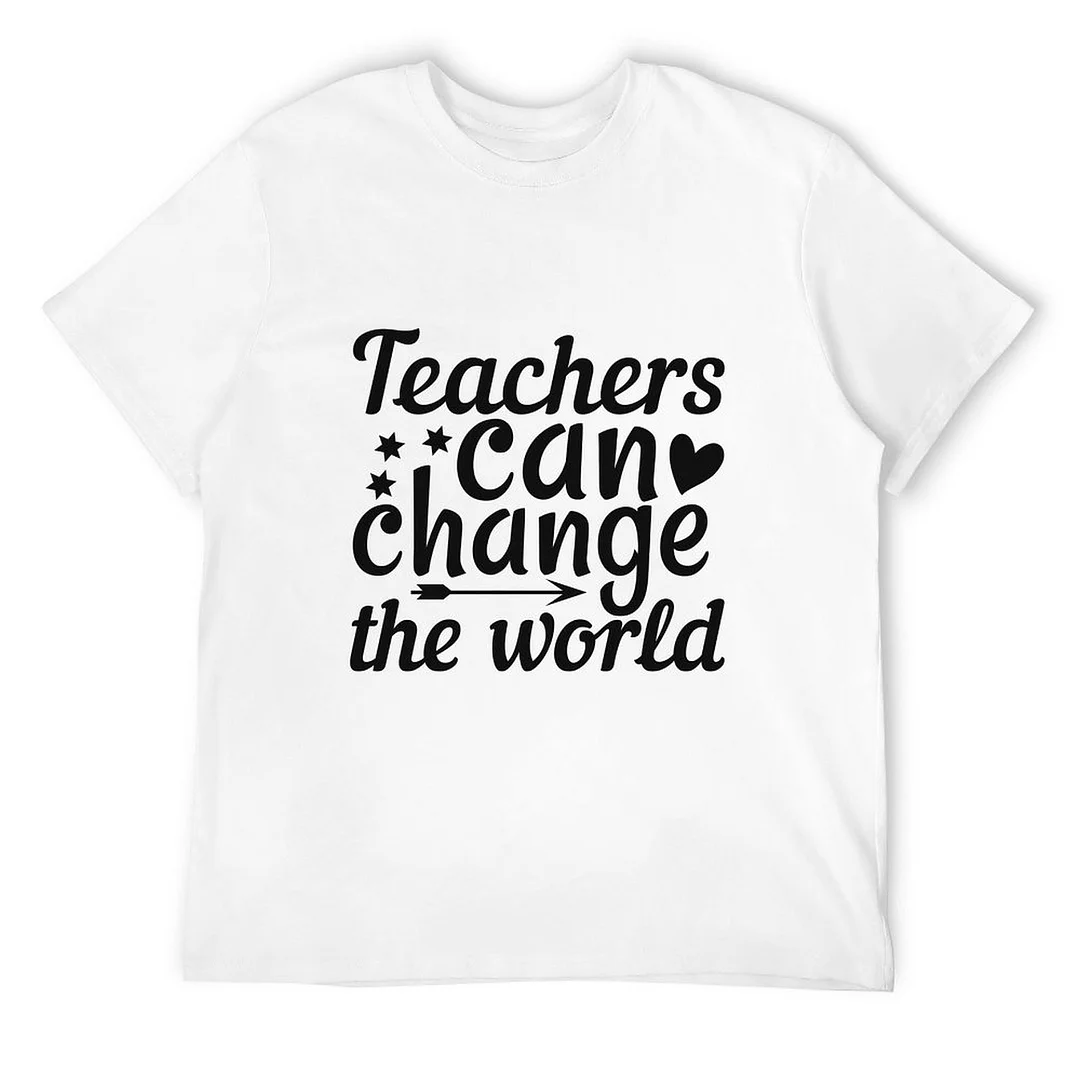 Printed Unisex Short Sleeve Cotton T-shirt for Men and Women Pattern Teachers can change the world