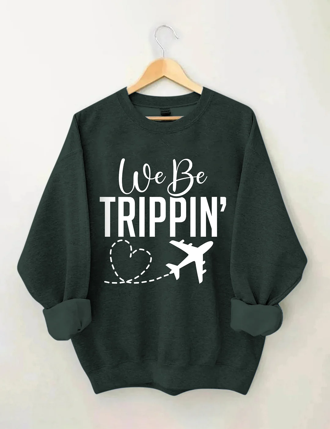 We Be Trippin Sweatshirt