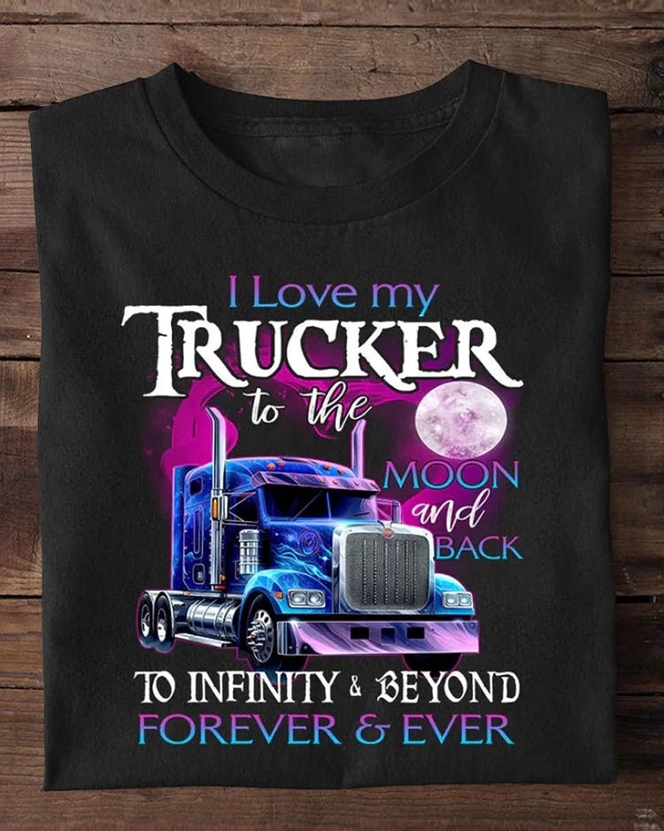 Motivational Valentine's Day Trucker T-shirt, Love My Trucker To The Moon And Back